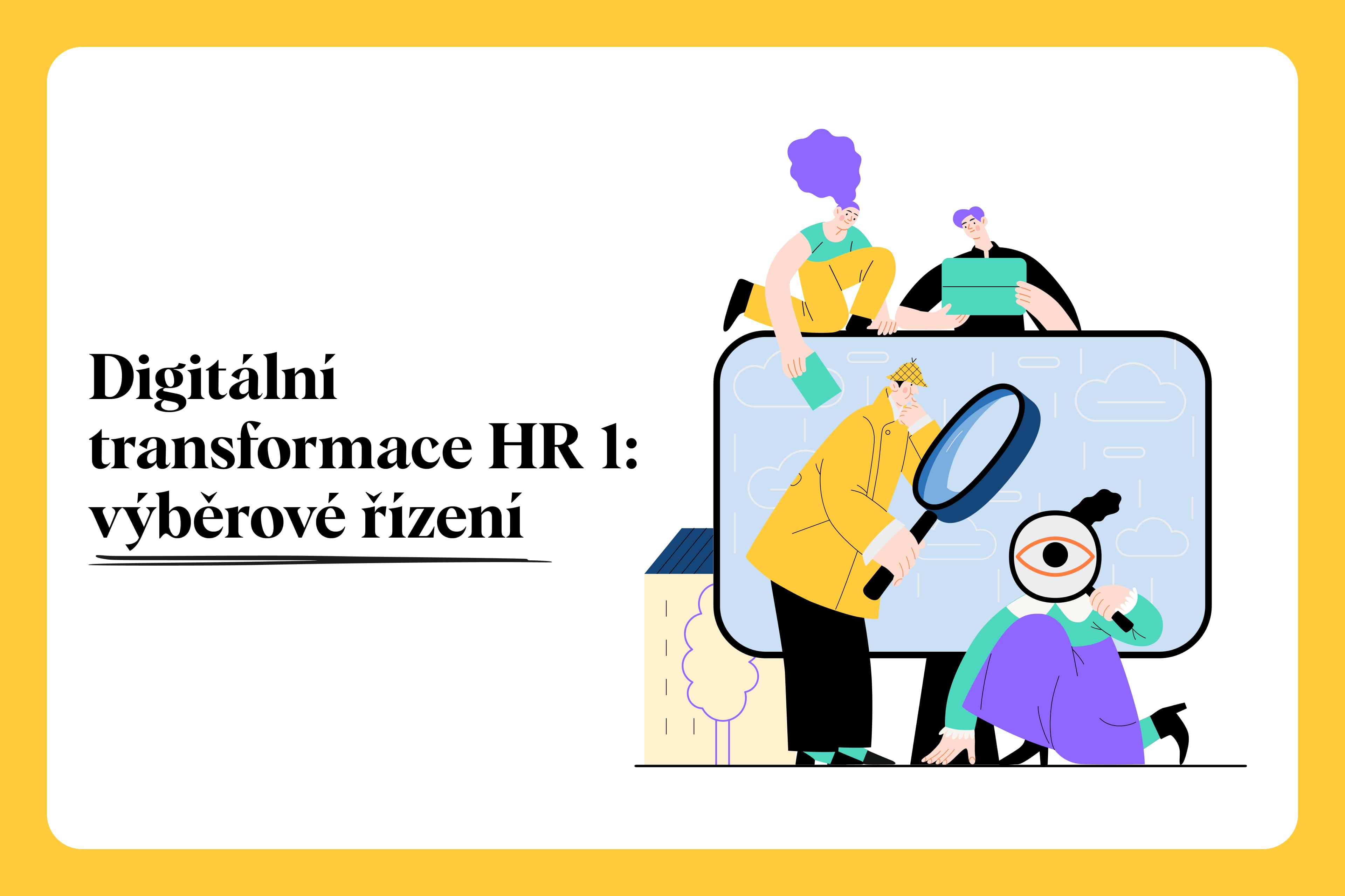 Digitální transformace HR managementu 1: výběrové řízení